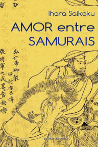 Title: Amor entre Samurais, Author: Ihara Saikaku