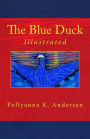 The Blue Duck: Illustrated