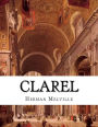 Clarel: A Poem and Pilgrimage in the Holy Land
