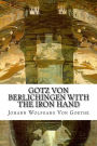 Gotz von Berlichingen with the Iron Hand: A Drama