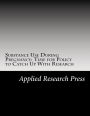 Substance Use During Pregnancy: Time for Policy to Catch Up With Research