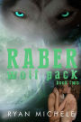 Raber Wolf Pack Book Two