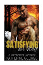 Satisfying Her Wolf: A Paranormal Romance