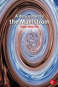 Title: A descent into the Maelstrï¿½m, Author: Edgar Allan Poe