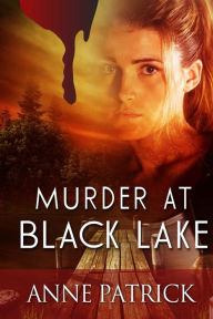 Title: Murder at Black Lake, Author: Anne Patrick