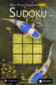 Title: Daily Sudoku Puzzle Calendar 2016, Author: Nick Snels