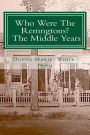 Who Were The Remingtons? The Middle Years: The Middle Years