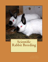 Title: Scientific Rabbit Breeding, Author: Louis Perry