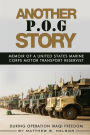 Another P.O.G. Story: Memoir of A Marine Motor-Transport Reservist During Operation Iraqi Freedom