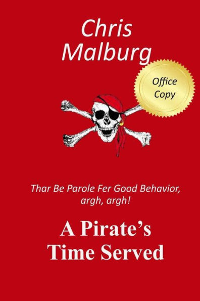 A Pirate's Time Served: Thar be parole for good behavior, argh, argh!