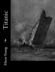 Title: Titanic, Author: Filson Young