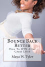 Bounce Back Better: How to WIN After Great LOSS