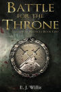 Battle for the Throne: Tales from Falyncia Book One