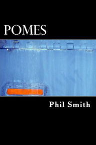 Title: pomes, Author: Phil Smith