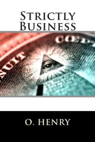 Title: Strictly Business, Author: O. Henry