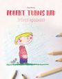Egbert Turns Red/Egbert krasneyet: Children's Picture Book/Coloring Book English-Russian (Bilingual Edition/Dual Language)