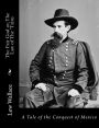 The Fair God or, The Last of The 'Tzins: A Tale of the Conquest of Mexico