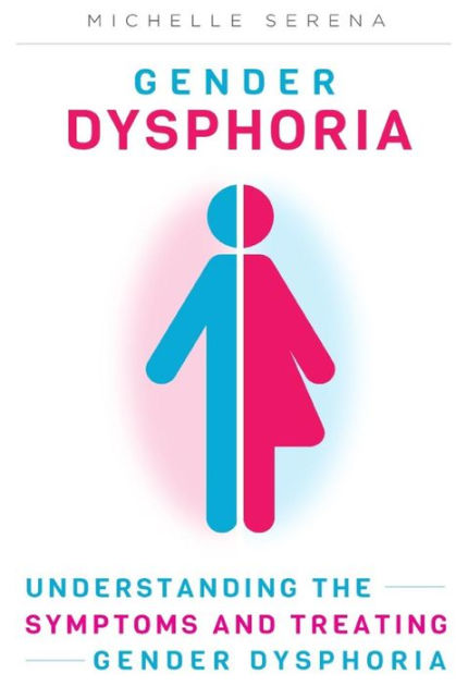 gender-dysphoria-understanding-the-symptoms-and-treating-gender