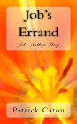 Job's Errand: Job's Author's Story
