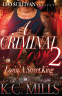 A Criminal Love Lovin' A Street King Part 2