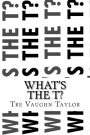 What's The T?: What's The T?