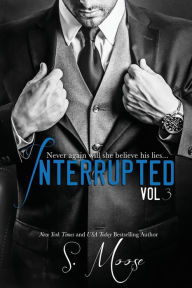 Title: Interrupted Vol 3, Author: S Moose