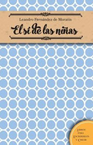 Title: El si de las niï¿½as, Author: Leandro Fernandez de Moratin