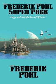 Title: Frederik Pohl Super Pack, Author: Frederik Pohl