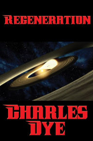 Title: Regeneration, Author: Charles Dye