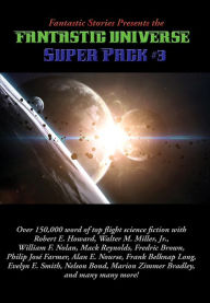 Title: Fantastic Stories Presents the Fantastic Universe Super Pack #3, Author: Alan E. Nourse