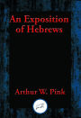 An Exposition of Hebrews: With Linked Table of Contents