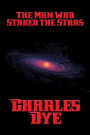 The Man Who Staked the Stars