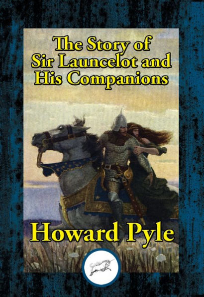 The Story of Sir Launcelot and His Companions