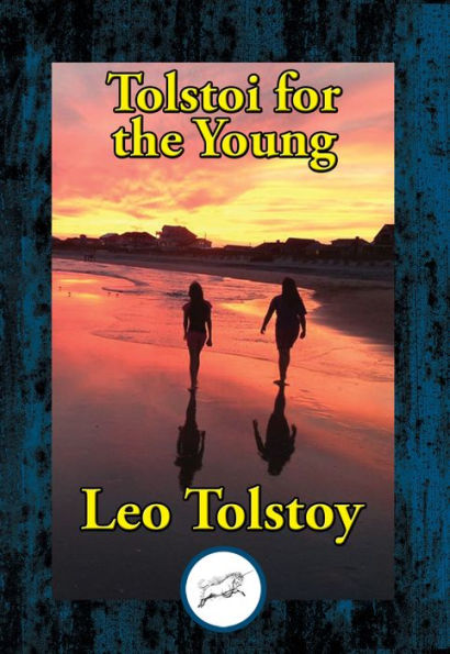 Tolstoi for the Young: Select Tales from Tolstoi