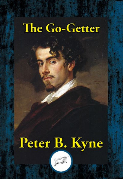 The Go-Getter: A Story That Tells You How to be One