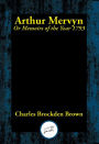 Arthur Mervyn: Or, Memoirs of the Year 1793