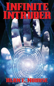 Title: Infinite Intruder, Author: Alan E. Nourse