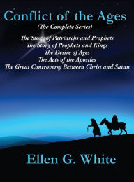 Title: Conflict of the Ages (The Complete Series), Author: Ellen G. White