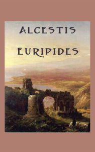 Title: Alcestis, Author: Euripides