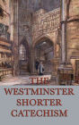 The Westminster Shorter Catechism