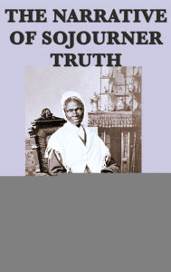 Title: The Narrative of Sojourner Truth, Author: Sojourner Truth