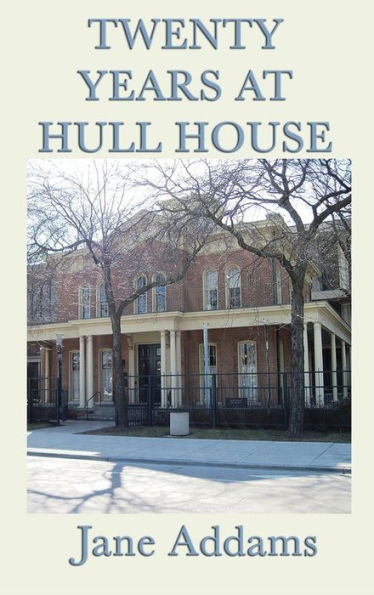 Twenty Years at Hull House