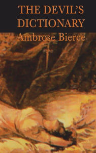 Title: The Devil's Dictionary, Author: Ambrose Bierce