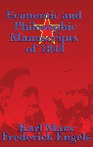 Title: Economic and Philosophic Manuscripts of 1844, Author: Karl Marx
