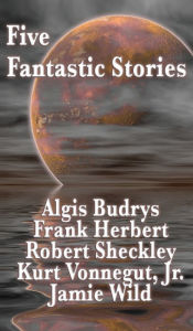 Title: Five Fantastic Stories, Author: Frank Herbert