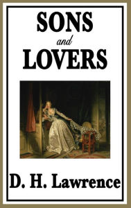 Title: Sons and Lovers, Author: D. H. Lawrence