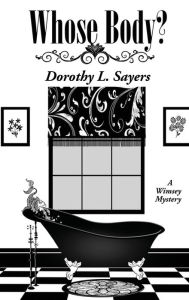 Title: Whose Body?, Author: Dorothy L. Sayers