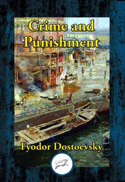 Crime and Punishment: A Novel in Six Parts