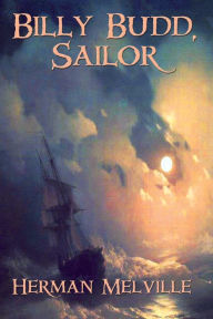 Title: Billy Budd, Sailor, Author: Herman Melville