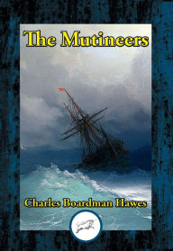 Title: The Mutineers, Author: Charles Boardman Hawes